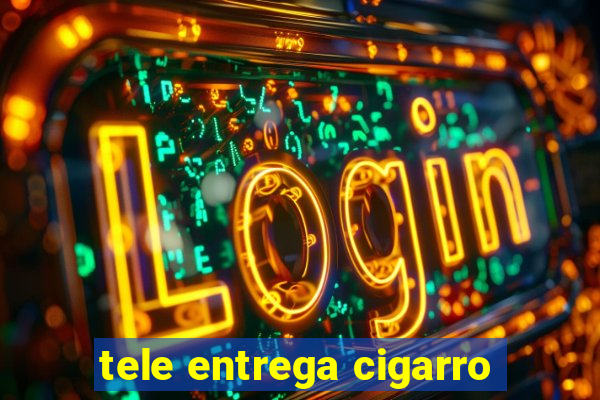 tele entrega cigarro